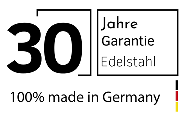 30 Jahre ums Garantie auf Edelstahl Produkte